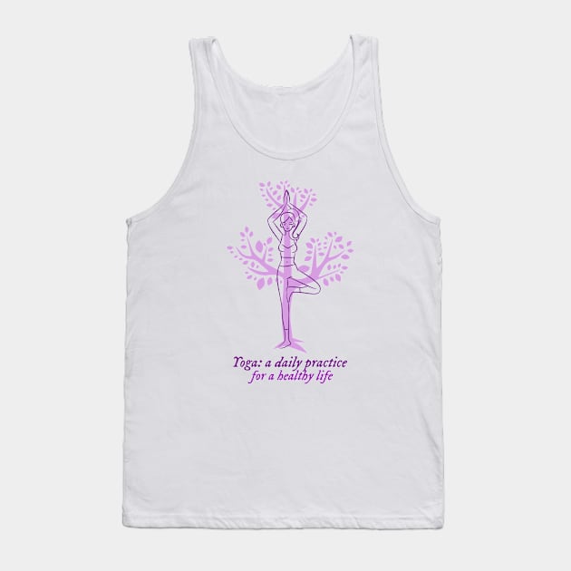 Yoga: a Daily Practice for a Healthy Life Tank Top by TrendyShopTH